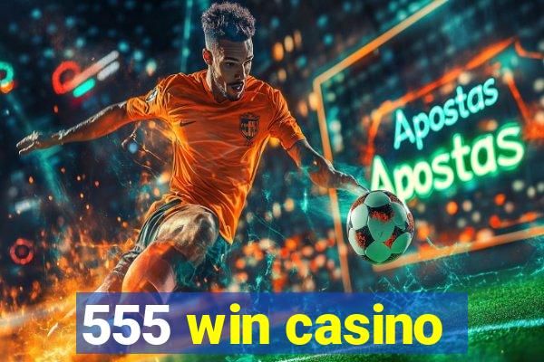 555 win casino